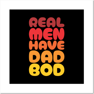 Real Men Have Dad Bod - Funny Fathers Day Posters and Art